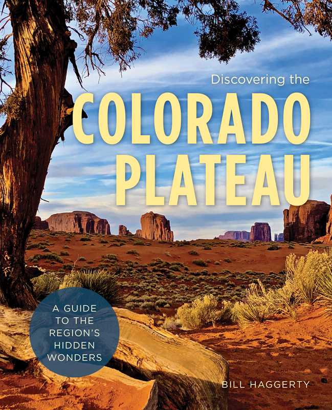 Discovering the Colorado Plateau by Bill Haggerty