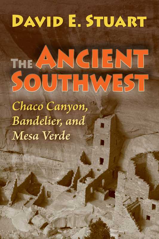 Ancient Southwest by David E. Stuart